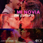 Estreno ‘Mi Novia del Futuro’: Una comedia romántica y psicodélica en el Teatro El Extranjero